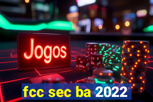 fcc sec ba 2022