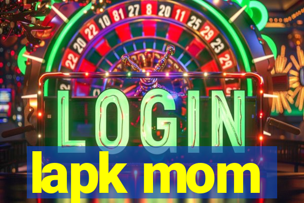 lapk mom