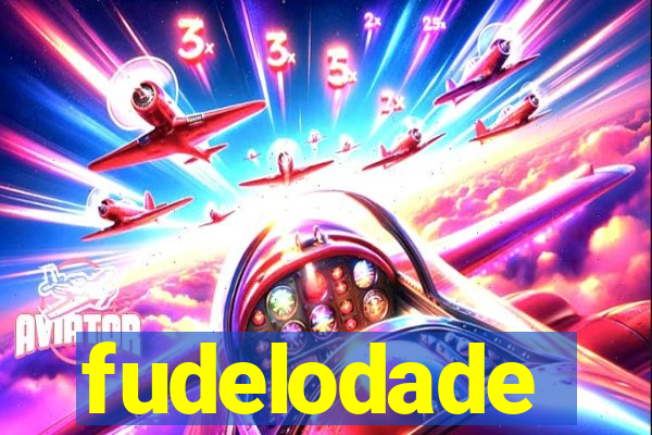 fudelodade