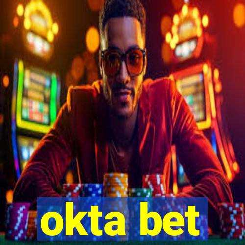 okta bet