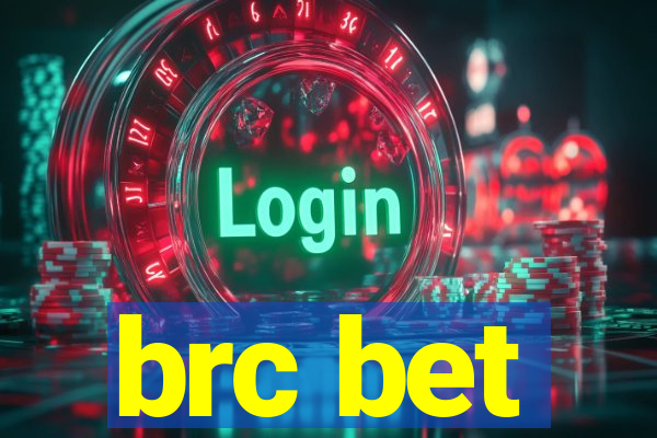 brc bet