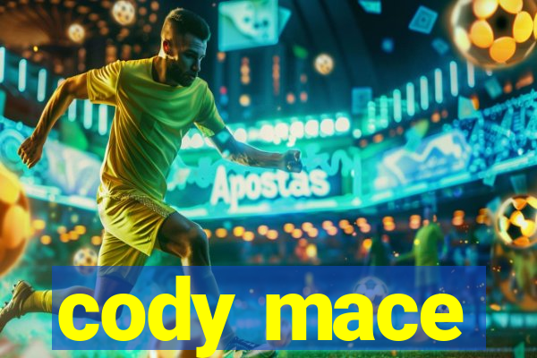 cody mace