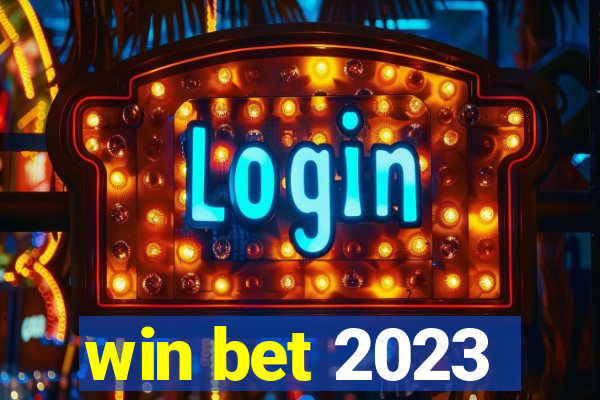 win bet 2023