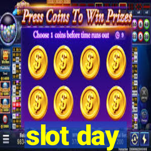 slot day