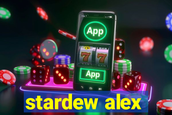 stardew alex