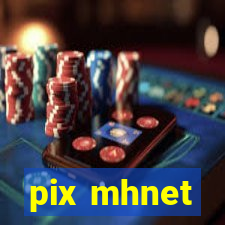 pix mhnet