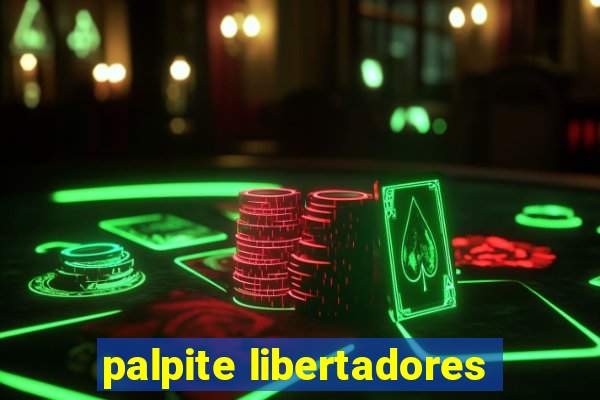 palpite libertadores