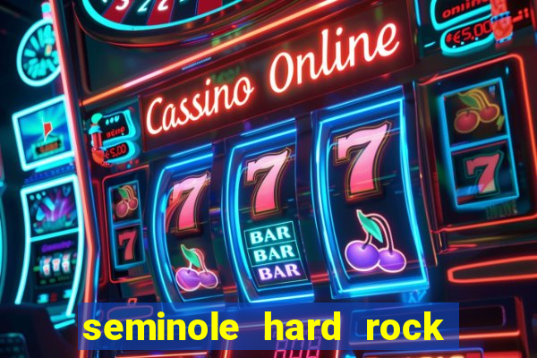 seminole hard rock hotel e casino