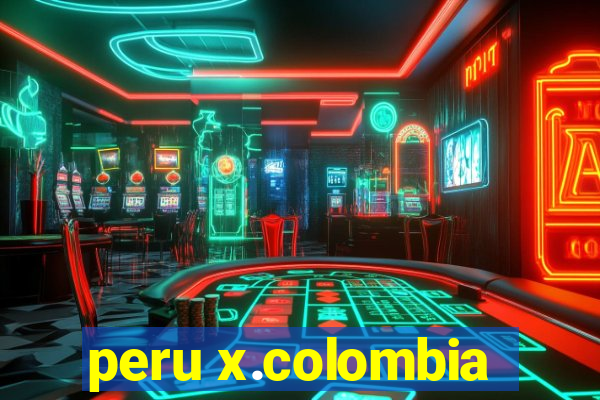 peru x.colombia