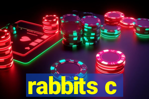 rabbits c