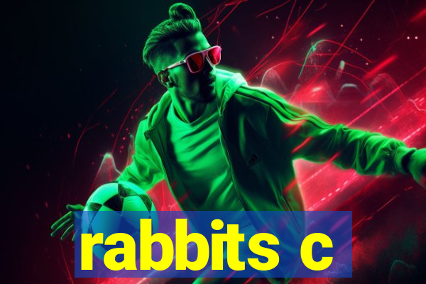 rabbits c