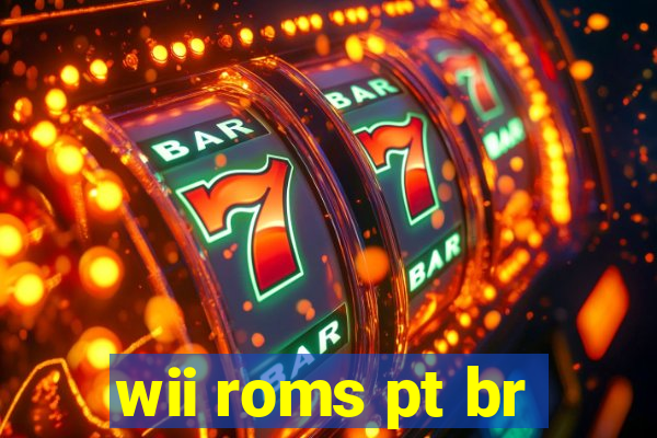 wii roms pt br