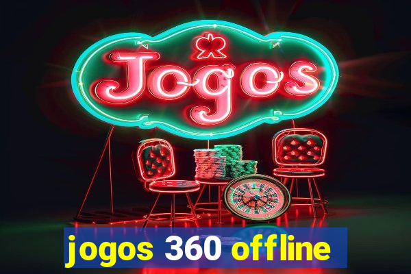 jogos 360 offline