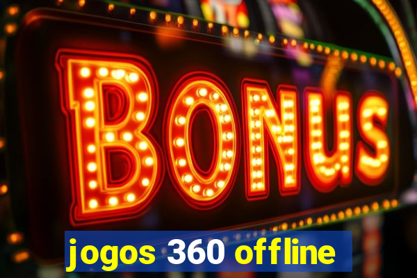 jogos 360 offline