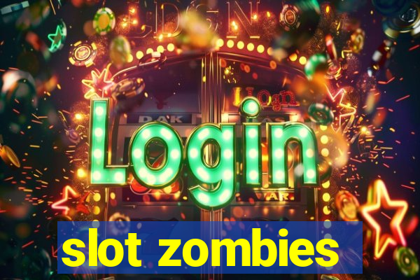 slot zombies