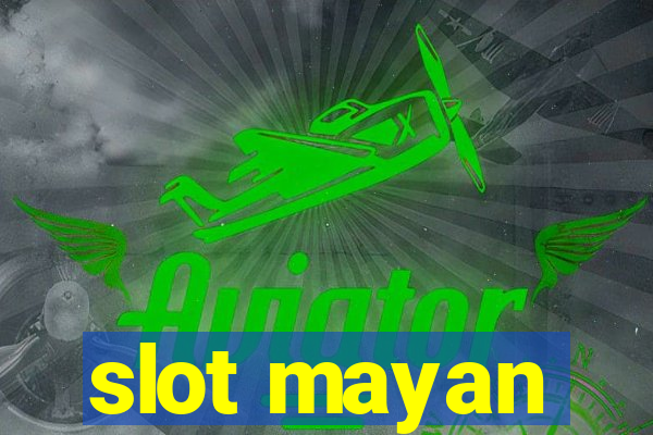 slot mayan