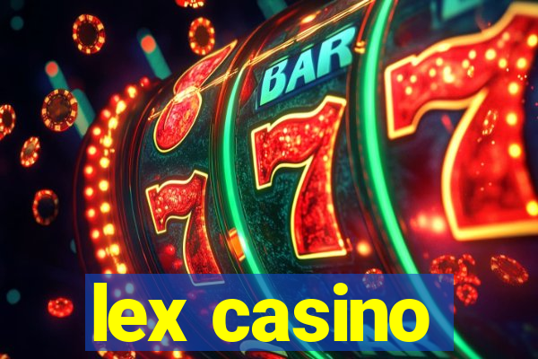 lex casino