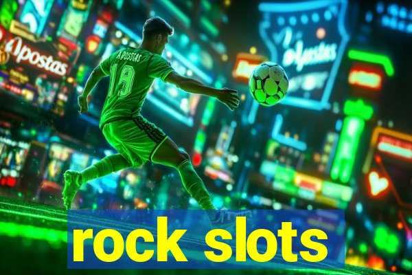 rock slots