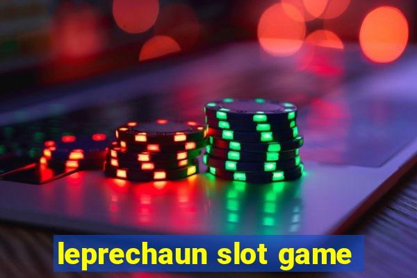 leprechaun slot game