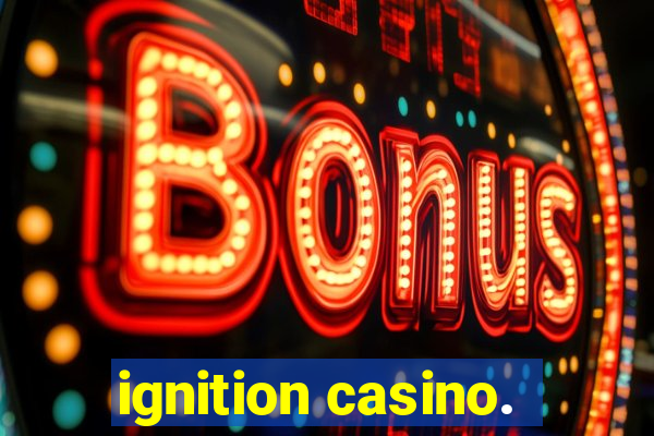 ignition casino.