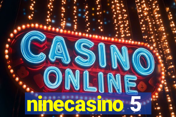 ninecasino 5