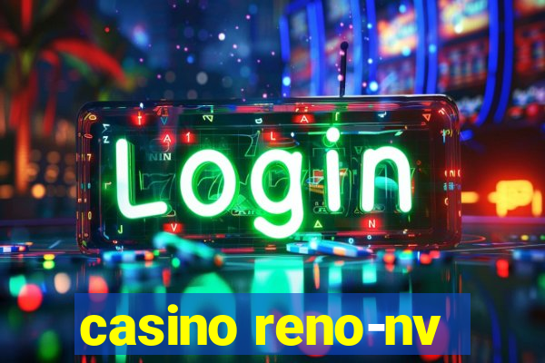 casino reno-nv