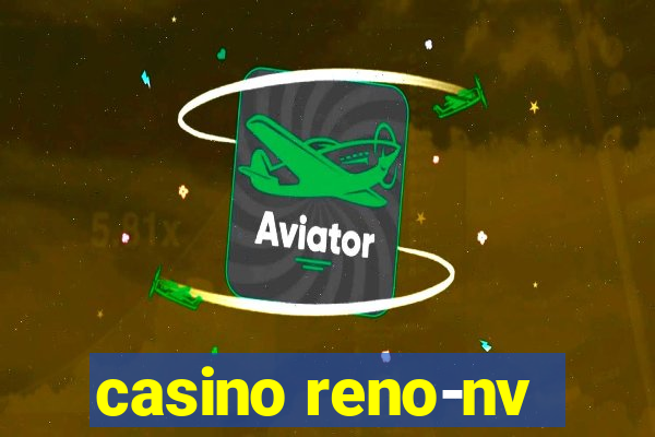 casino reno-nv