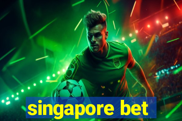 singapore bet