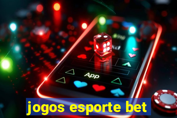 jogos esporte bet