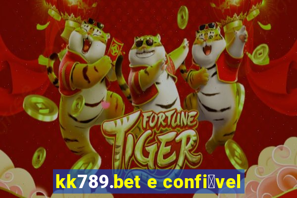 kk789.bet e confi谩vel