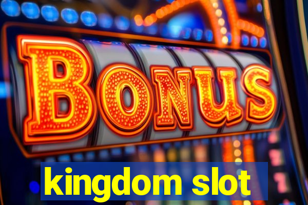 kingdom slot