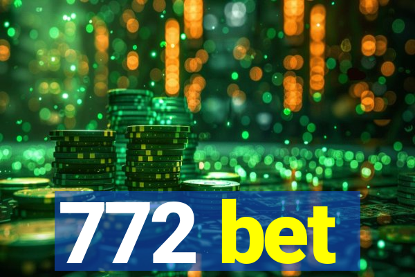 772 bet