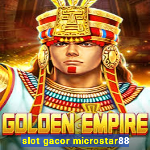 slot gacor microstar88