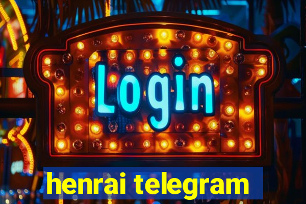 henrai telegram