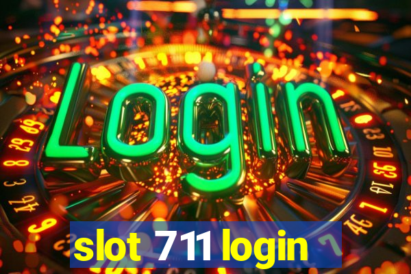 slot 711 login