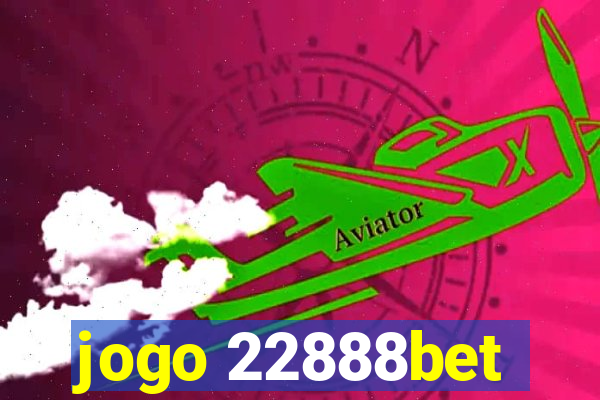 jogo 22888bet