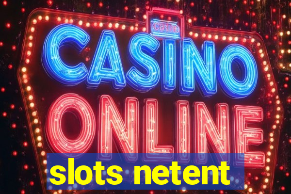 slots netent