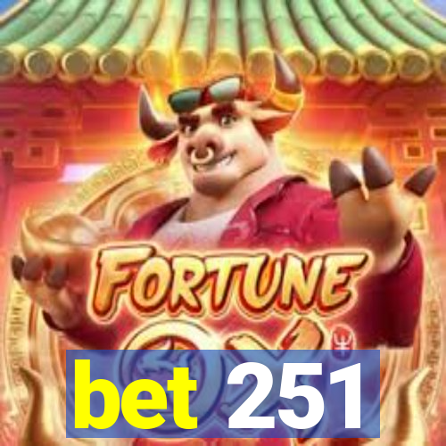 bet 251