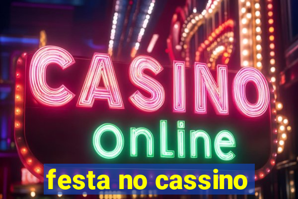 festa no cassino