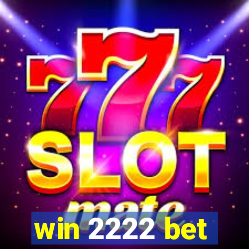 win 2222 bet