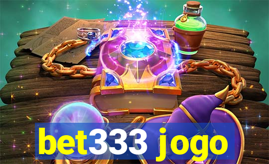 bet333 jogo