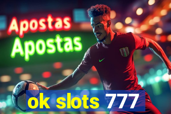 ok slots 777