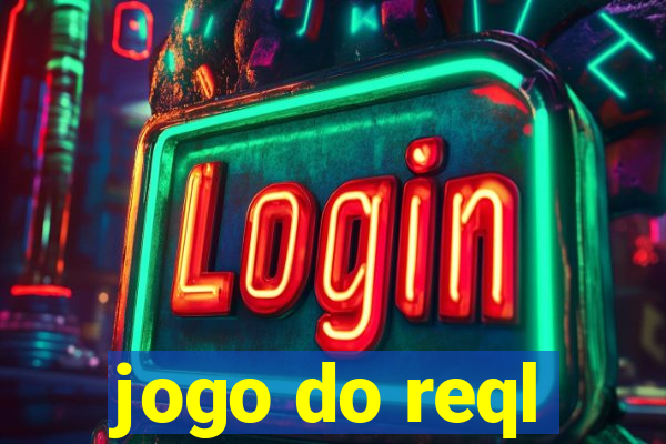 jogo do reql