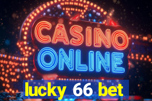 lucky 66 bet