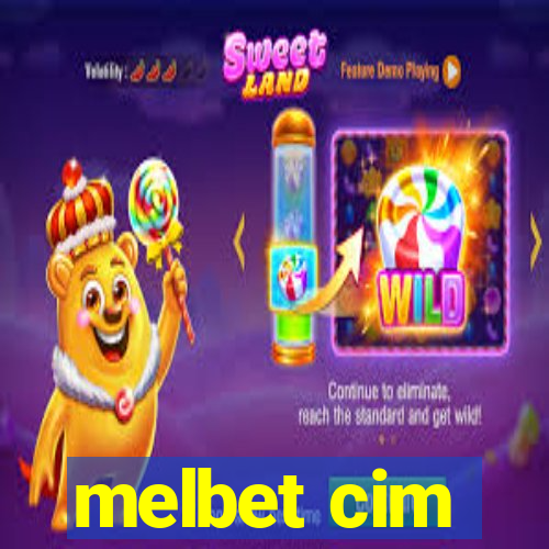 melbet cim