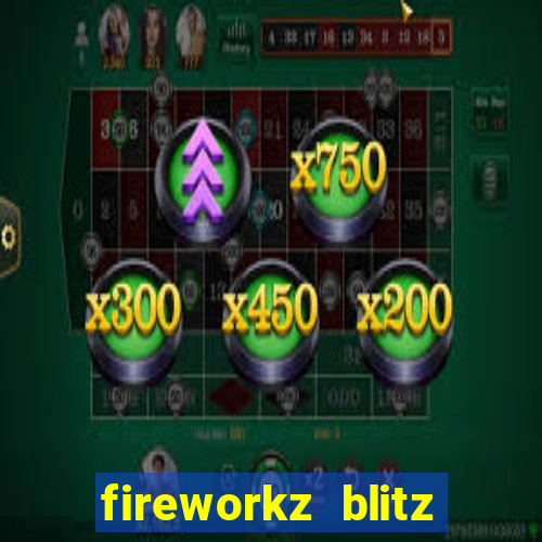 fireworkz blitz slot game