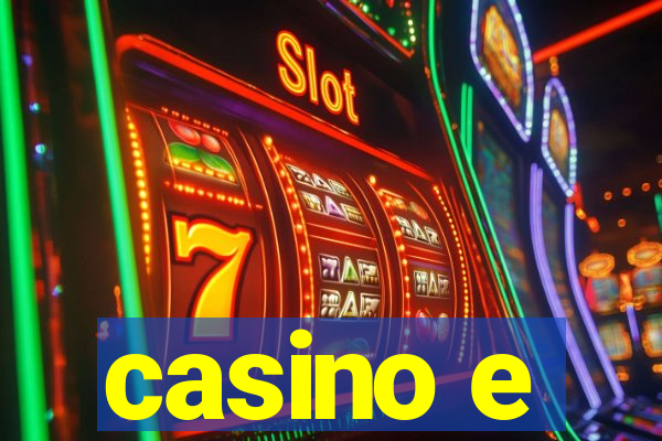 casino e