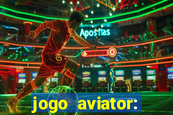 jogo aviator: casino slots