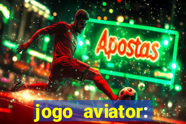 jogo aviator: casino slots