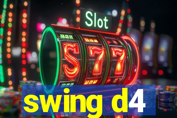 swing d4